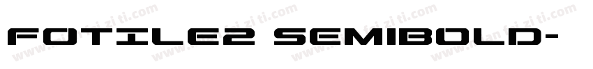 FOTILE2 SemiBold字体转换